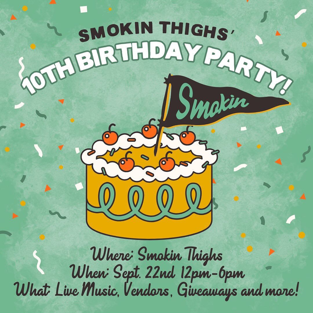 Smokin Thighs Birthday